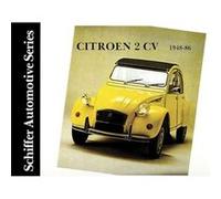 Citroen 2CV 19481986 by Ltd. Schiffer Publishing Walter Zeichner (Auteur)
