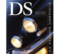 Citroën DS la passion continue - Daniel Denis - Eds Techniques Pour L'automobile Et L'industrie - relié - Beau livre