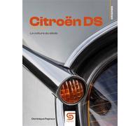 Citroen DS La voiture du siècle - Dominique Pagneux - Sophia Editions - relié - Beau livre