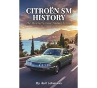 Citroën SM History: The Maserati Grand Touring Legend