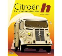 Citroën type H - la camionnette star - Antoine Grégoire - Eds Techniques Pour L'automobile Et L'industrie - relié - Guide