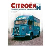 Citroën Type H - Les Utilitaires Populaires Des Trente Glorieuses