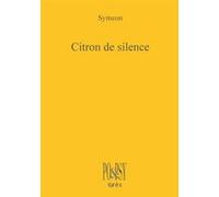 Citron du silence Syméon (Auteur), Marie-Cécile Fauvin (Traduction)