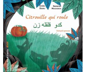 Citrouille qui roule Conte d'Iran - À partir de 6 ans - Nassereh Mossadegh - L'harmattan - broché - Contes et légendes jeunesse