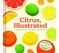 Citrus, Illustrated A Cookbook of 35 Sweet & Savory Recipes - George Geary - Chronicle Books LLC - ebook (ePub) - Livre