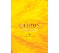 Citrus: Recipes That Celebrate the Sour and the Sweet