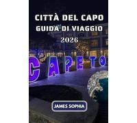 CITTÀ DEL CAPO GUIDA DI VIAGGIO 2026: UNa città portuale sulla costa sud-occidentale del Sudafrica, su una penisola sotto l'imponente Table Mountain.