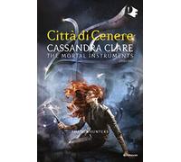 Città di cenere. Shadowhunters. The mortal instruments (Vol. 2)