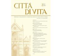 Città Di Vita - A. Lxxx, N. 2, Marzo-aprile 2025: Bimestrale Di Religione Arte E Scienza Della Basilica Di Santa Croce in Firenze