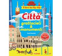 Città, grattacieli e monumenti. Il libro dei flip-flap. Ediz. a colori