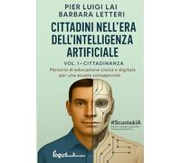 CITTADINI NELL’ERA DELL’INTELLIGENZA ARTIFICIALE: Percorsi di educazione civica e digitale per una scuola consapevole