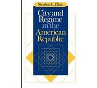 City and Regime in the American Republic by Stephen L. Elkin Paperback Book Stephen L. Elkin (Auteur)