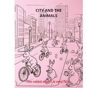 City and the Animals: The rabbit driver is very fast