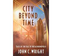 City Beyond Time: Tales of the Fall of Metachronopolis