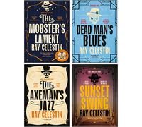 City Blues Quartet Series Collection Lot de 4 livres par Ray Celestin (The Axeman's Jazz, Dead Man's Blues, The Mobster's Lament, Sunset Swing [Couverture rigide])