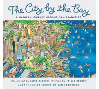 City by the Bay: A Magical Journey Around San Francisco