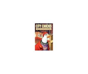 City Chicks: Keeping Micro-Flocks Of Laying Hens As Garden Helpers, Compost Makers, Bio-Recyclers And Local Food Suppliers