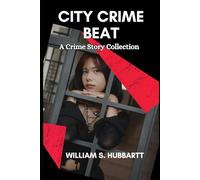 City Crime Beat: A Crime Story Collection