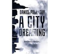 City Dreaming Daniel Polansky, (Auteur)