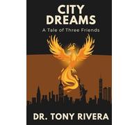 City Dreams: A Tale of Three Friends