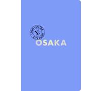 City Guide Osaka 2025 (Anglais)