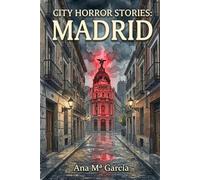 City Horror Stories: Madrid
