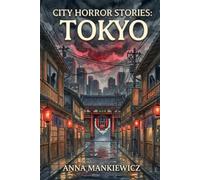 City Horror Stories: Tokyo