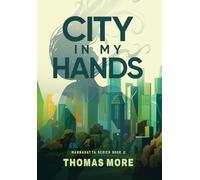 City In My Hands: Mannahatta Series Book 2