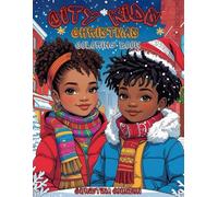 City Kids Christmas Coloring Book: Urban Children Celebrating the Holidays with Winter Fashion and Festive Fun