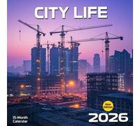 City Life 2026 Calendar: Urban energy and fast-paced beauty across bustling centers