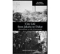 City Life from Jakarta to Dakar AbdouMaliq Simone (Auteur)