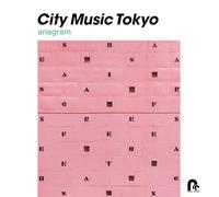 CITY MUSIC TOKYO anagram(LP)(特典なし) [Analog]