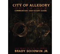 City of Allegory: Unchained: Commentary and Study Guide