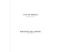 City of Angels / Bayan ng mga Anghel: Dual Language Version