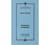 City of Ash, Writings Form an Unbound Europe Eugenijus Alisanka, H.L. Hix (Auteur)