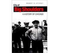 City of Big Shoulders Robert G. Spinney (Auteur)