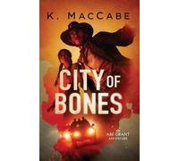City of Bones: An Abe Grant Adventure