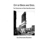 City of Brick and Steel: The Structure of New York Buildings