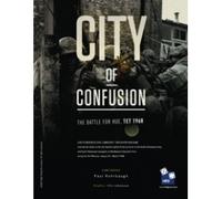 City of Confusion - The Battle for Hue - Tet 1968