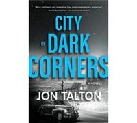 City of Dark Corners by Jon Talton Jon Talton (Auteur)