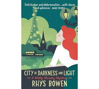 City Of Darkness & Light Rhys Bowen, (Auteur)