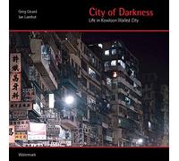 City of Darkness - Limited Edition: Life in Kowloon Walled City