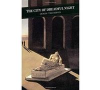 City Of Dreadful Night (Canongate Classics) Thomson, James (Auteur)