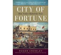 City of Fortune: How Venice Ruled the Seas