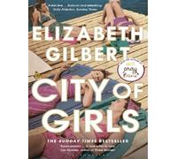 City of Girls - Elizabeth Gilbert - Bloomsbury Libri - Poche - Roman