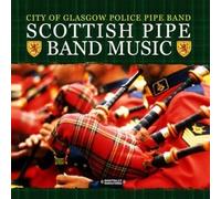 City Of Glasgow Police Pipe Band - Scottish Pipe Band Music (Digitally Remastered)