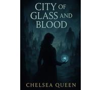 City of Glass and Blood