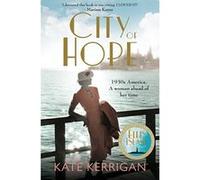 City of Hope (Ellis Island Trilogy 2) Kerrigan, Kate (Auteur)