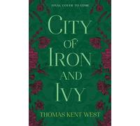 City of Iron and Ivy - Thomas Kent West - Forever - ebook (ePub) - Livre