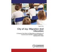 City Of Joy: Migration And Education